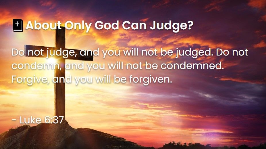What Does The Bible Say About Only God Can Judge